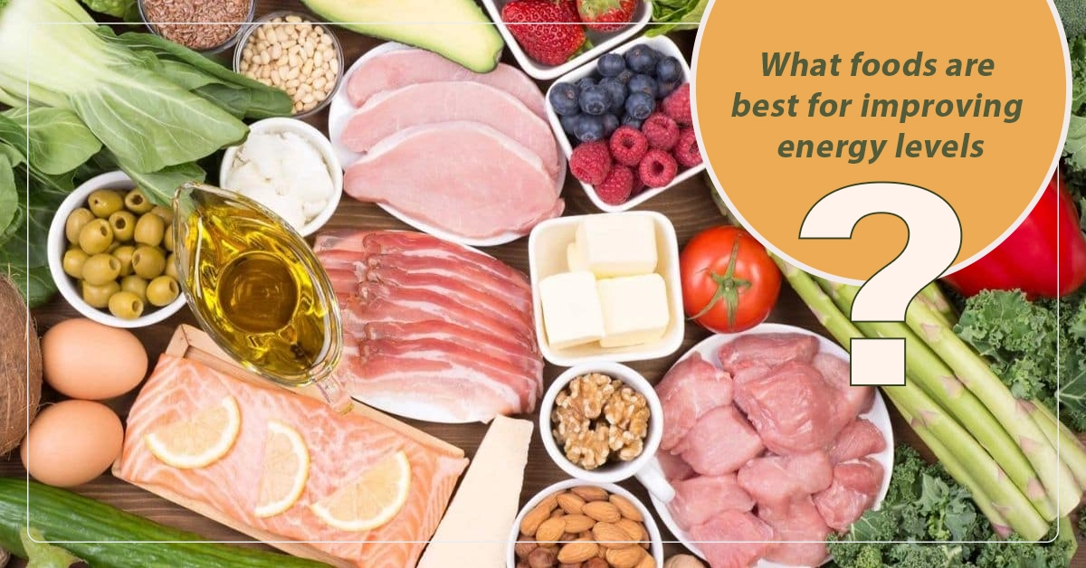 What foods are best for improving energy levels?