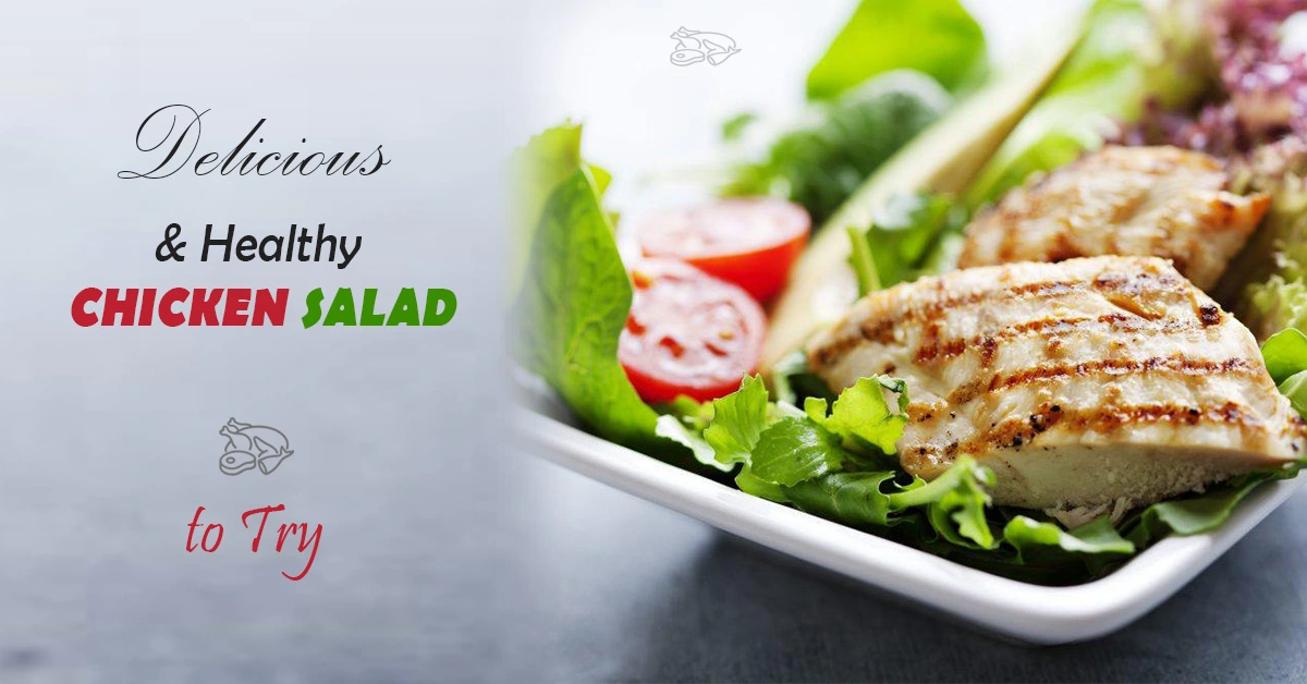 Delicious and Healthy Chicken Salads to Try